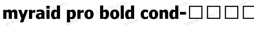 myraid pro bold cond字体转换